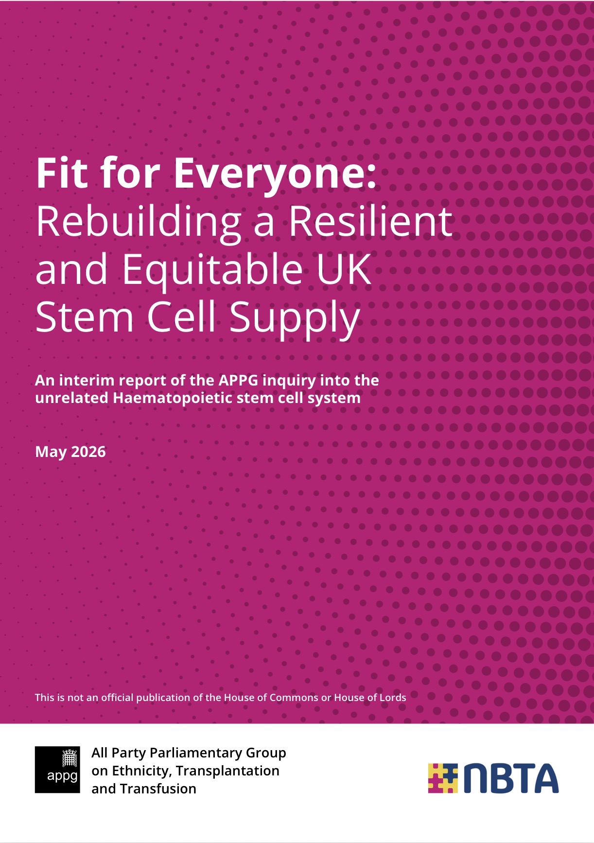 The Second APPG Inquiry Report has been published – ‘Fit for Everyone’: Rebuilding a Resilient and Equitable UK Stem Cell Supply